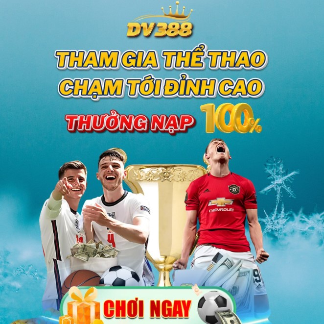 DV388 , DVBET , nhà cái DV, DV casino, nhà cái xanh chín , xanh chín online, uy tín hàng đầu Việt Nam